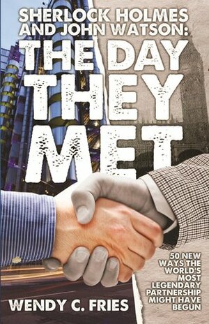 The Day They Met by Wendy C. Fries