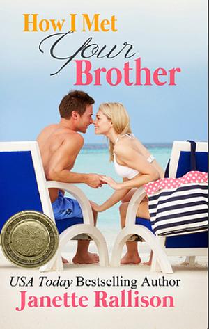 How I Met Your Brother by Janette Rallison