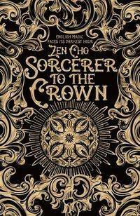 Sorcerer to the Crown by Zen Cho