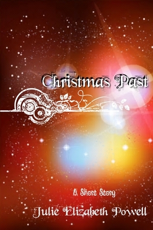 Christmas Past by Julie Elizabeth Powell