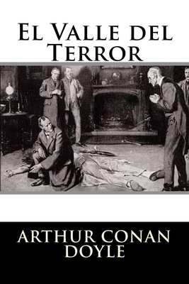 El Valle del Terror by Arthur Conan Doyle
