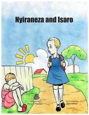 Nyiraneza and Isaro by Mary G. Mbabazi