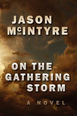 On The Gathering Storm by Jason McIntyre