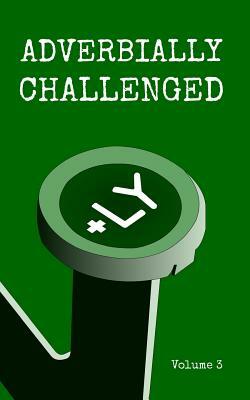 Adverbially Challenged Volume 3 by Christopher Fielden