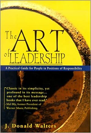 Art of Leadership by J. Donald Walters