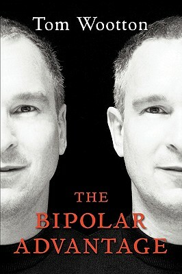 The Bipolar Advantage by Tom Wootton