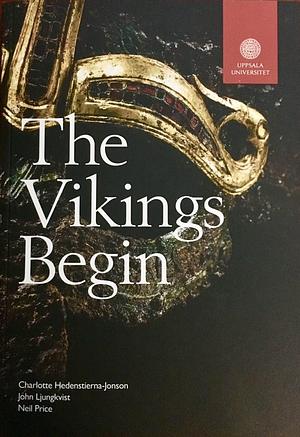 The Vikings Begin by Charlotte Hedenstierna-Jonson