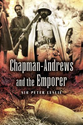 Chapman Andrews and the Emperor by Peter Leslie