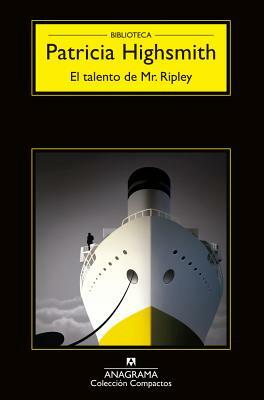 Talento de Mr. Ripley, El by Patricia Highsmith