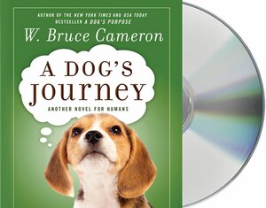 A Dog's Journey by W. Bruce Cameron