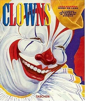 1000 Clowns: More or Less by Jim Heimann, H. Thomas Steele