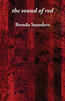 The sound of red by Brenda Saunders