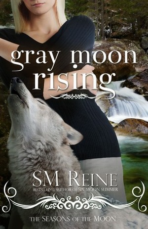 Gray Moon Rising by S.M. Reine