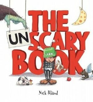 The unscary book by Nick Bland