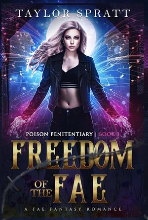 Freedom of the Fae by Taylor Spratt