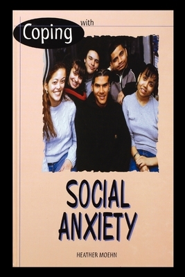 Social Anxiety by Heather Moehn