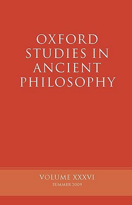 Oxford Studies in Ancient Philosophy: Volume 36 by 
