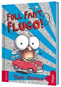 Full fart Flugo! by Tedd Arnold