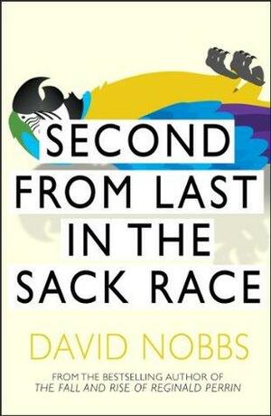 Second From Last In The Sack Race: by David Nobbs