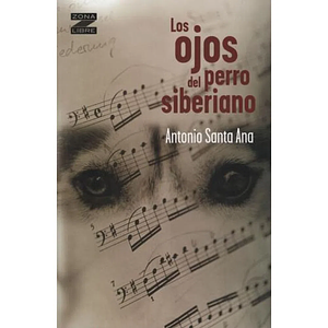 Los ojos del perro siberiano by Antonio Santa Ana