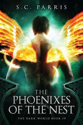 The Phoenixes of the Nest by S.C. Parris