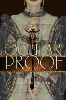 Ocular Proof by John Delacourt