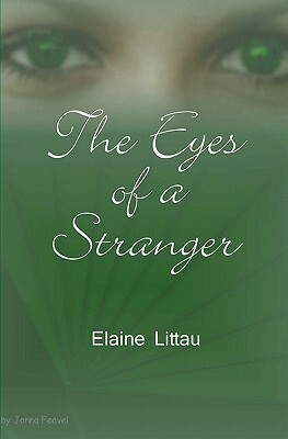 The Eyes of a Stranger by Elaine Littau