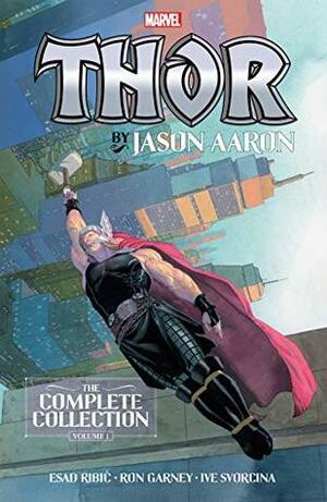 Thor by Jason Aaron: The Complete Collection, Vol. 1 by Jason Aaron, Esad Ribić