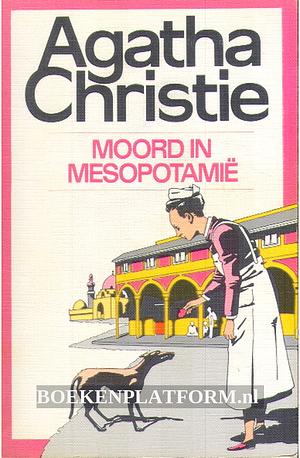 Moord in Mesopotamië by Agatha Christie