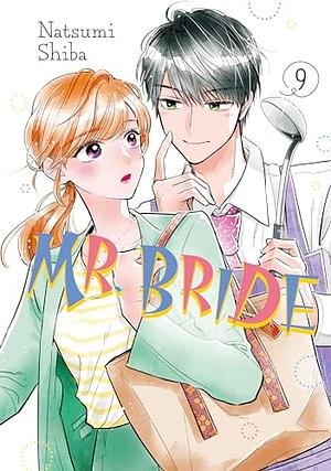 Mr. Bride, Vol. 9 by Natsumi Shiba