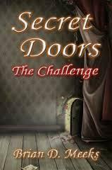 Secret Doors: The Challenge by Brian D. Meeks