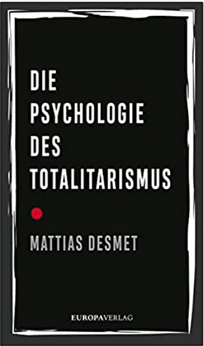 Die Psychologie des Totalitarismus by Mattias Desmet