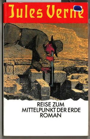 Reise Zum Mittelpunkt Der Erde by Jules Verne