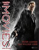 Thinking About Movies: Watching, Questioning, Enjoying by Peter Lehman, William Luhr