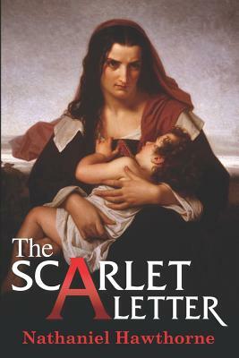 The Scarlet Letter by Nathaniel Hawthorne