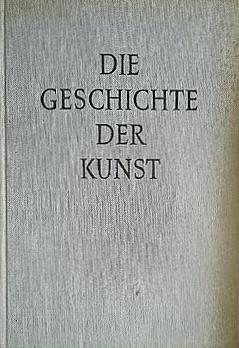 Die Geschichte der Kunst by E.H. Gombrich