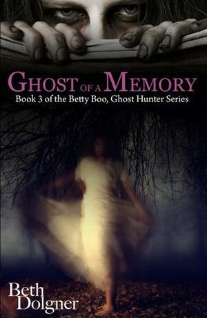 Ghost of a Memory by Beth Dolgner