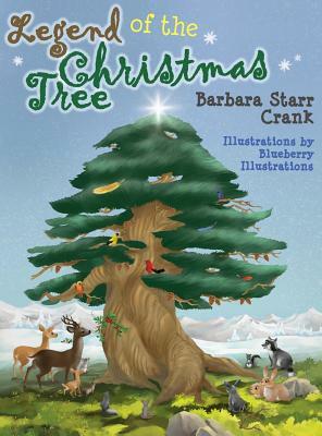 Legend of the Christmas Tree by Barbara Starr Crank