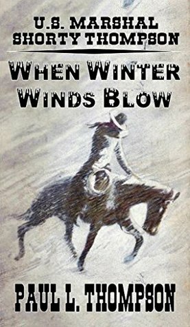 When Winter Winds Blow by M. Allen, Paul L. Thompson
