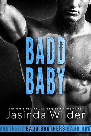 Badd Baby by Jasinda Wilder