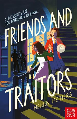 Friends and Traitors by Helen Peters