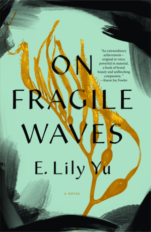 On Fragile Waves by E. Lily Yu