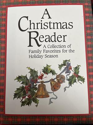 A Christmas Reader: A Collection of Family Favorites for the Holiday Season  by Gail Harvey