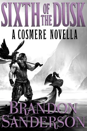 Sixth of the Dusk by Brandon Sanderson