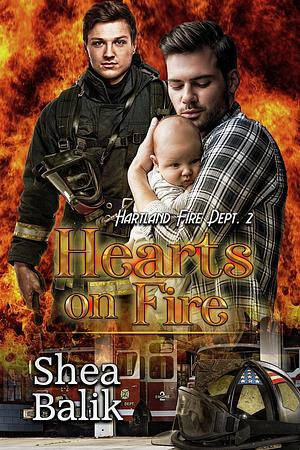 Hearts On Fire by Shea Balik, Shea Balik