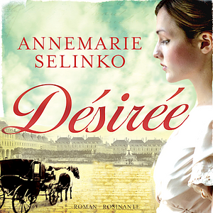 Désirée by Annemarie Selinko