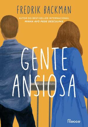 Gente Ansiosa by Fredrik Backman