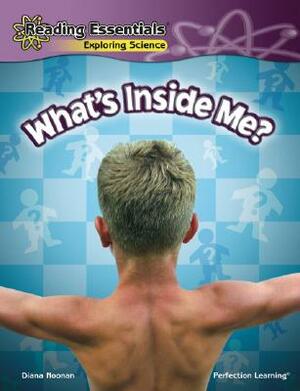 What's Inside Me? by Diana Noonan
