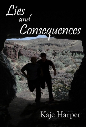 Lies and Consequences by Kaje Harper