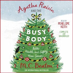 Agatha Raisin and the Busy Body by M.C. Beaton